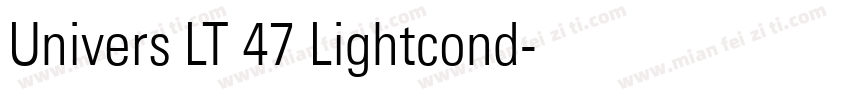 Univers LT 47 Lightcond字体转换